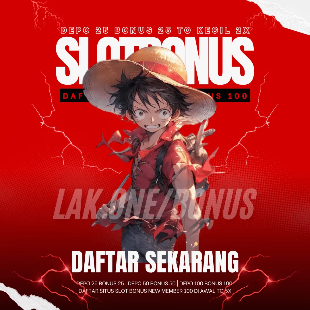 Slot Bonus New Member 100 di Awal TO Kecil 3x | Depo 25 Bonus 25 Langsung Cair! image 1